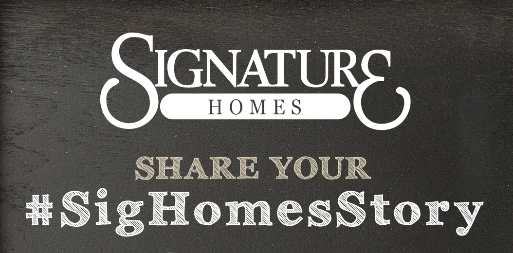 Share Your #SigHomesStory
