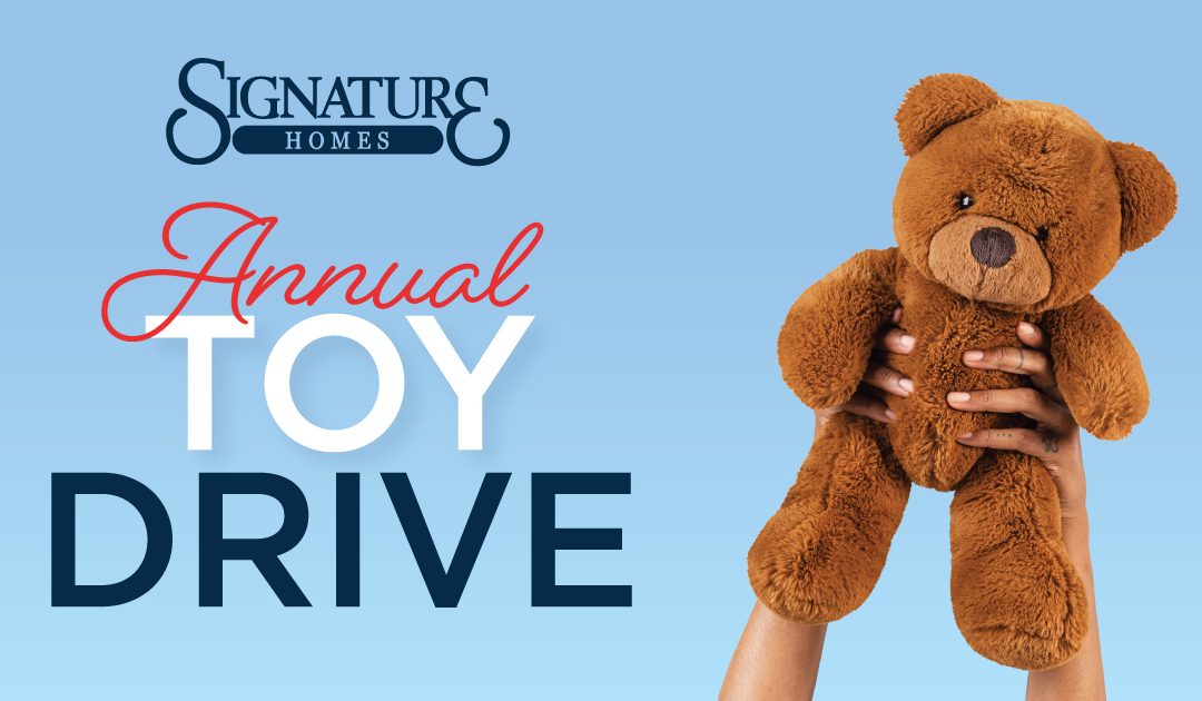 Signature Homes Annual Toy Drive